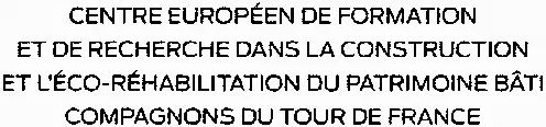Centre Européen De Formation Et De Recherche Dans La Construction Et L'éco-Réhabilitation Du Patrimoine Bâti Compagnons Du Tour De France est une marque déposée par FEDER COMPAGNONNIQUE METIERS BATIMENT (FCMB)