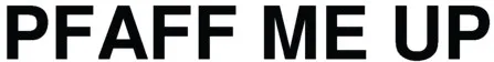 Pfaff Me Up est une marque déposée par LA CAVE DES VIGNERONS DE PFAFFENHEIM