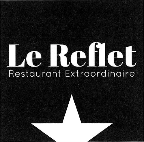 Le Reflet Restaurant Extraordinaire est une marque déposée par LE REFLET