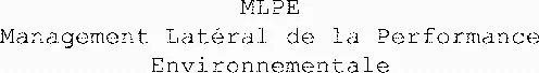 Mlpe Management Latéral De La Performance Environnementale est une marque déposée par ELITHIS SOLUTIONS (ELITHIS)