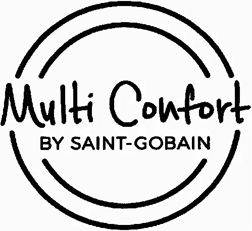 Multi Confort By Saint-Gobain est une marque déposée par COMPAGNIE DE SAINT-GOBAIN