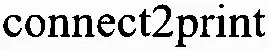 Connect2Print est une marque déposée par TESSI TMS (SFDD)