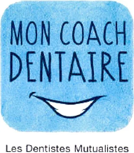 Mon Coach Dentaire Les Dentistes Mutualistes est une marque déposée par VYV 3 (VYV 3)