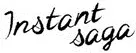 Instant Saga est une marque déposée par MEDIAWAN THEMATICS (AB SAT  XXL  ZIK  CINEBOX  AB WEB)