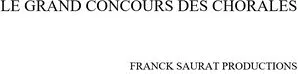 Le Grand Concours Des Chorales Franck Saurat Productions est une marque déposée par FRANCK SAURAT PRODUCTIONS