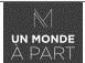 Un Monde A Part M est une marque déposée par UN MONDE A PART