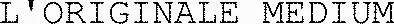 L'originale Medium est une marque déposée par SOC MATEST