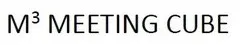 M3 Meeting Cube est une marque déposée par ABCD INTERNATIONAL