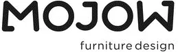 Mojow Furniture Design est une marque déposée par MOJOW DESIGN