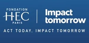 Impact Tomorrow Fondation Hec Paris Act Today. Impact Tomorrow est une marque déposée par FONDATION H.E.C.