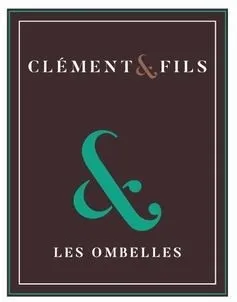 Clement & Fils & Les Ombelles est une marque déposée par AURELIEN CLEMENT