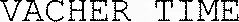 Vacher Time est une marque déposée par SOC EXPLOITATION RADIO CHIC (SERC)