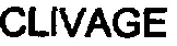 Clivage est une marque déposée par C.C.M. (DAVID JONES INTERNATIONAL)