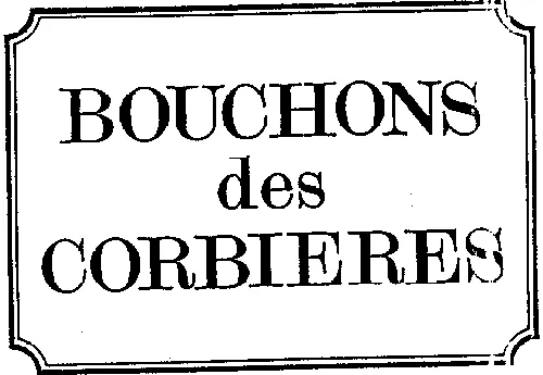 Bouchons Des Corbieres est une marque déposée par LE BOUCHON DE BORDEAUX