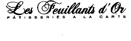 Les Feuillants D'or Patisseries A La Carte est une marque déposée par SAS ANDRIEU (L'ATELIER DU CHOCOLAT DE BAYONNE)