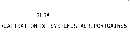 Resa Realisation De Systemes Aeroportuaires est une marque déposée par RESA AIRPORT DATA SYSTEMS (RESA)