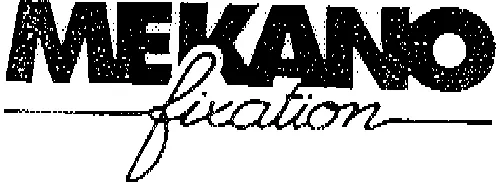 Mekano Fixation est une marque déposée par FISCHER DAREX OUTILLAGE SA