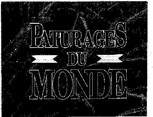 Paturages Du Monde est une marque déposée par SAS FRIAL