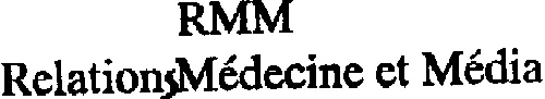 Rmm Relations Medecine Et Media est une marque déposée par COM LINE