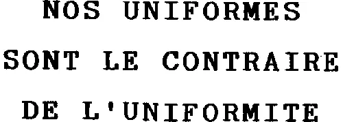 Nos Uniformes Sont Le Contraire De L'uniformite est une marque déposée par CREATION ET IMAGE PARIS (ITC)