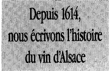Depuis 1614, Nous Ecrivons L'histoire Du Vin D'alsace est une marque déposée par VINS D'ALSACE JEAN-BAPTISTE ADAM