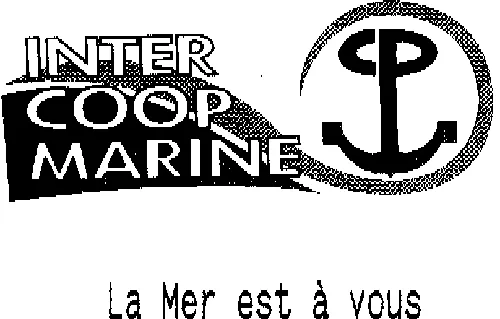Inter Coop Marine La Mer Est A Vous est une marque déposée par CECOMER-CENTRALE ACHATS ET DEVELOPPEMENT