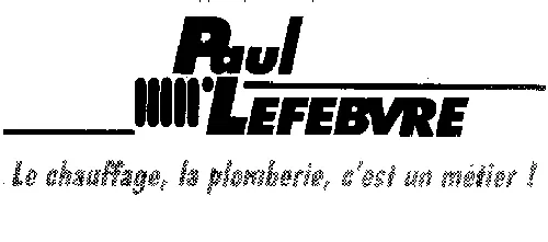 Paul Lefebvre Le Chauffage, La Plomberie, C'est Un Metier ! est une marque déposée par PAUL LEFEBVRE ET FILS