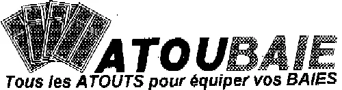Atoubaie Tous Les Atouts Pour Equiper Vos Baies est une marque déposée par ATOUBAIE