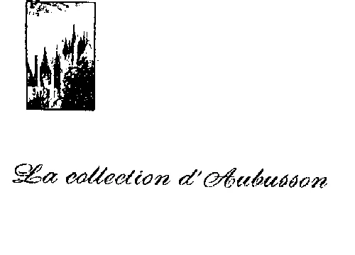 La Collection D'aubusson est une marque déposée par LANGOU DIDIER