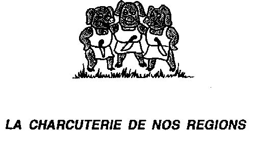 La Charcuterie De Nos Regions est une marque déposée par TRADIVAL (SICAREV)