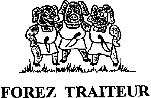 Forez Traiteur est une marque déposée par TRADIVAL (SICAREV)