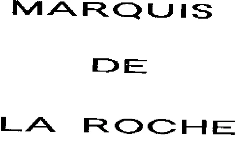 Marquis De La Roche est une marque déposée par ALDOUEST