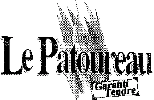 Le Patoureau Garanti Tendre est une marque déposée par GUILERS DISTRIBUTION