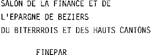 Salon De La Finance Et De L'epargne De Beziers Du Baterrois Et Des Hauts Cantons Finepar est une marque déposée par BANQUE CIC SUD OUEST (CIC SUD OUEST)