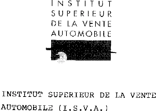 Institut Superieur De La Vente Automobile I.s.v.a. est une marque déposée par ASS NATIONALE FORMATION AUTOMOBILE (ANFA)