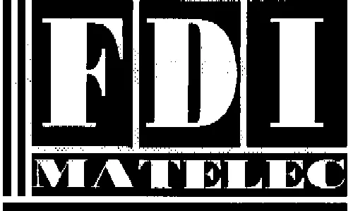 F D I Matelec est une marque déposée par F.D.I MATELEC