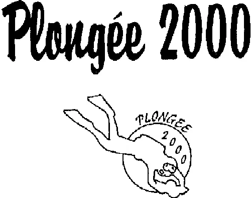 Plongee 2000 est une marque déposée par DEPAS FRANCOISE