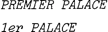 Premier Palace 1Er Palace est une marque déposée par GROUPE AVENUE