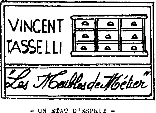 Vincent Tasselli "Les Meubles De Metier" Un Etat D'esprit est une marque déposée par TASSELLI VINCENT