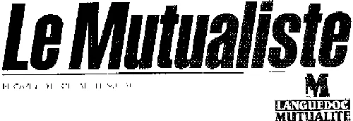 Le Mutualiste Lm Languedoc Mutualite est une marque déposée par LANGUEDOC MUTUALITE UNION MUTUELLE SANTE