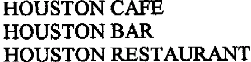Houston Cafe Houston Bar Houston Restaurant est une marque déposée par PI THON (HOUSTON)