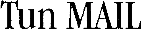Tun Mail est une marque déposée par SA ESKER