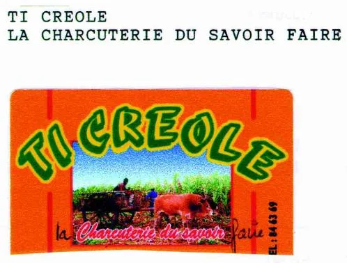 Ti Creole La Charcuterie Du Savoir Faire est une marque déposée par SOCIETE AUBRET
