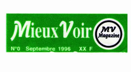 Mieux Voir Mv Magazine est une marque déposée par MIEUX VOIR