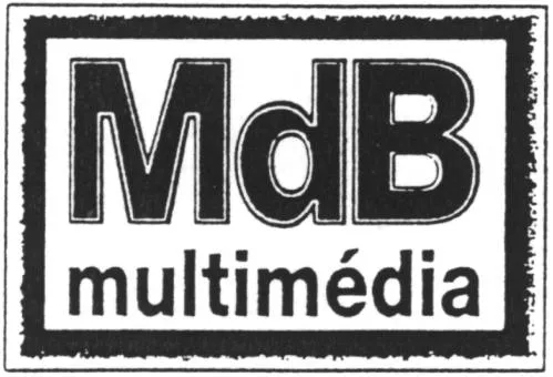 Mdb Multimedia est une marque déposée par MDB MULTIMEDIA
