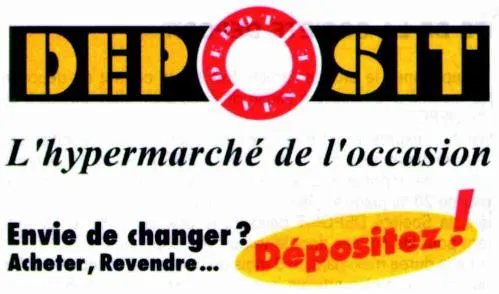 Deposit L'hypermarche De L'occasion Envie De Changer? Acheter, Revendre... Depositez! est une marque déposée par DEPOSIT