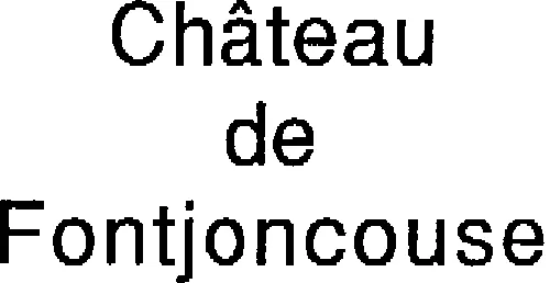 Chateau De Fontjoncouse est une marque déposée par A.G.O.S DU C E SOC MARSEILLAISE CREDIT (AGOS)