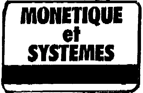 Monetique Et Systemes est une marque déposée par SELECTA