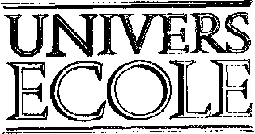 Univers Ecole est une marque déposée par SOFIP EXPORT (SOFEXPORT UNIVERLIVRES ST QUENTIN YVELIN)