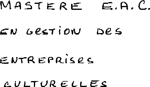 Mastere E.a.c. En Gestion Des Entreprises Culturelles est une marque déposée par GROUPE EAC - ING (EAC)